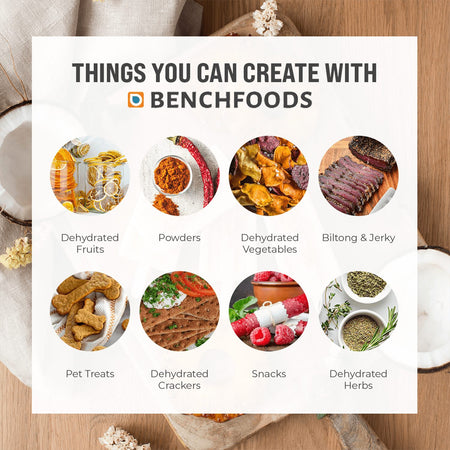 Infographic showing foods you can make with BenchFoods dehydrators, including dehydrated fruits, vegetables, powders, biltong, jerky, and pet treats